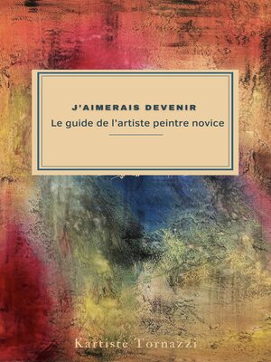 cover image of Le guide de l'artiste peintre novice